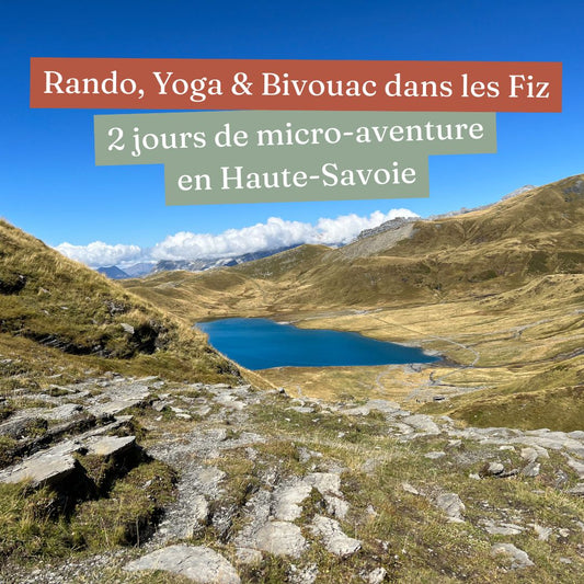 Rando, Yoga & Bivouac dans les Fiz (2j/1n)